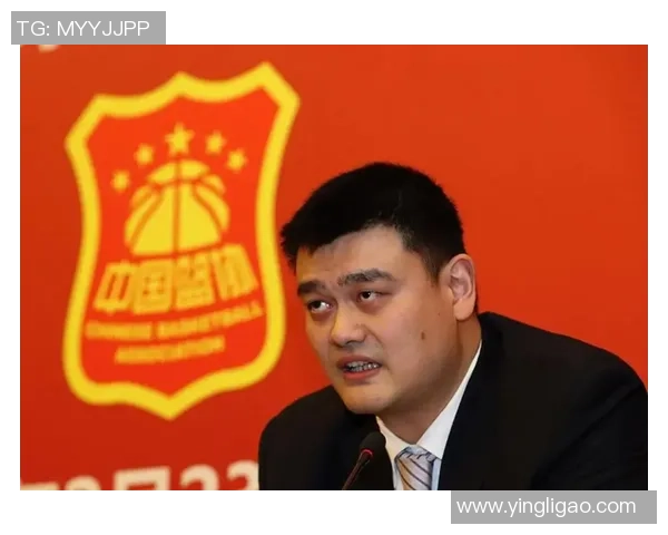 姚明带领中国男篮征战世锦赛展现拼搏精神与团队力量